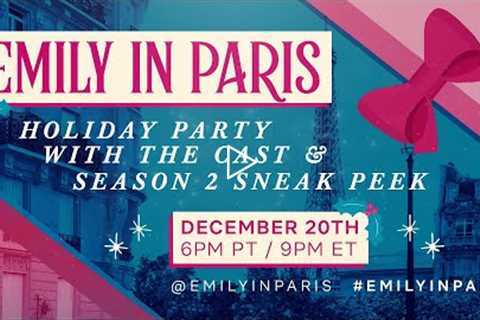 Emily in Paris Cast Celebrate Season 2 with a Sneak Peek! + Fashion, Holiday Gifts, & Fan Fun!