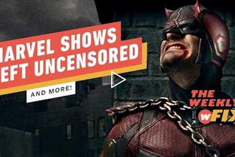 Marvel Uncensored, Russia Legalizes Piracy, and More! | IGN The Weekly Fix