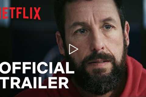 Hustle starring Adam Sandler | Official Trailer | Netflix