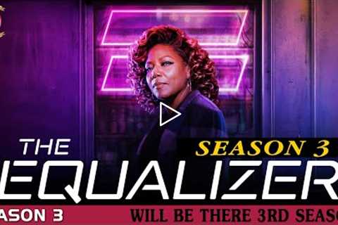 The Equalizer Season 3: Will Be There 3rd Season? - Premiere Next