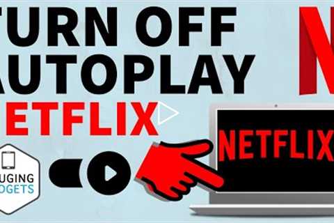 How to Turn Off Autoplay on Netflix - Disable Netflix Autoplay Previews