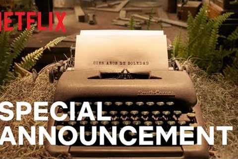 One Hundred Years of Solitude | Special Announcement | Netflix