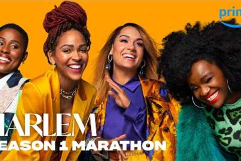 Harlem Season 1 Marathon | Prime Video