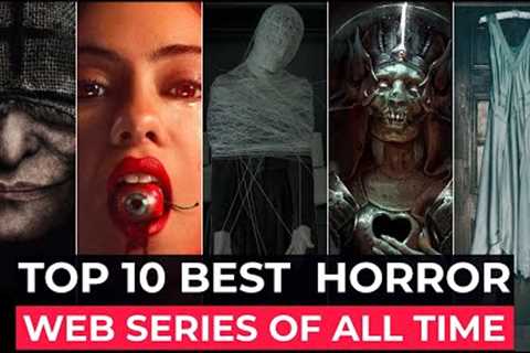Top 10 Best Netflix Horror Web Series Of All Time | Best Netflix Horror Series To Watch In 2022