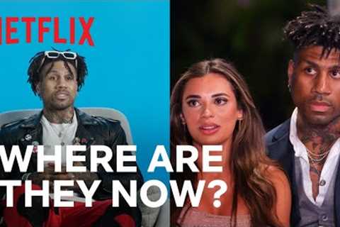 Perfect Match | Where Are They Now? | Netflix