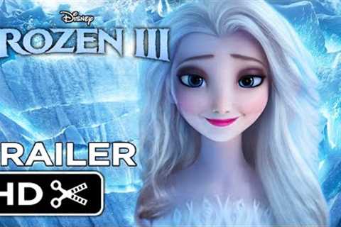 FROZEN 3 (2023)  | Disney Animation | Teaser Concept Trailer