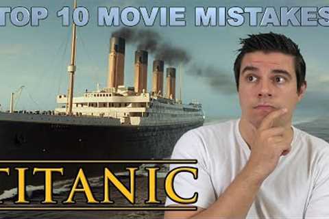 Top 10 Movie Mistakes - Titanic
