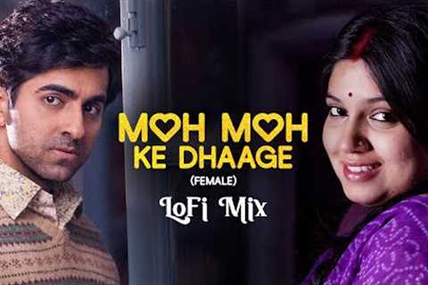 Moh Moh Ke Dhaage | LoFi Mix by Jus Keys | Anu Malik | Monali Thakur | Varun Grover