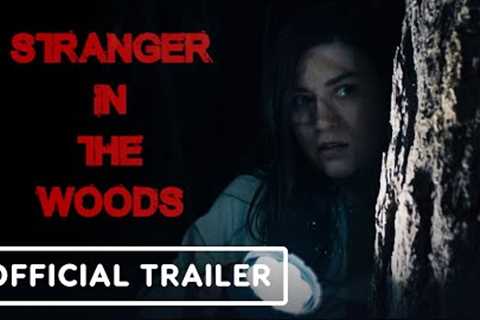 Stranger in the Woods - Official Trailer (2024)