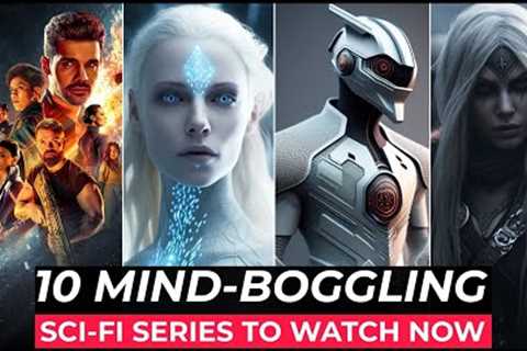 Top 10 Best SCI FI Series On Netflix, Amazon Prime, Apple tv+ | Best Sci Fi Series To Watch In 2024