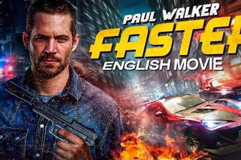 FASTER - English Movie | Paul Walker In Hollywood Action Movie |Hollywood Thriller Movies In English