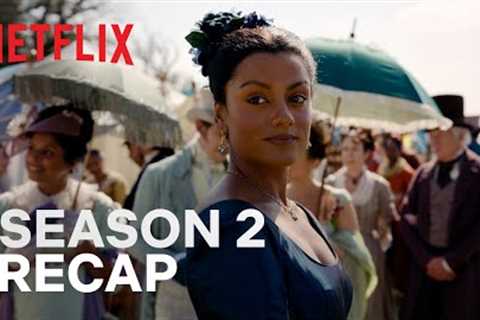 Bridgerton Season 3 | Season 2 Recap | Netflix