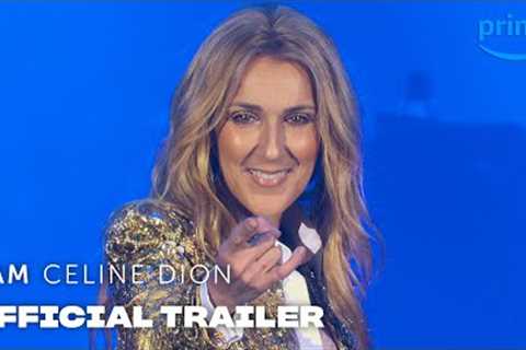 I Am: Celine Dion - Official Trailer | Prime Video