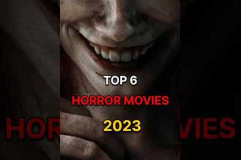 Top 6 Horror Movies 2023 🥵😱 [ New Horror Movies 2023 ] #shorts #scary #movies #2023
