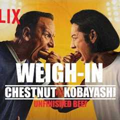 Chestnut vs. Kobayashi Unfinished Beef: Weigh-In | Netflix