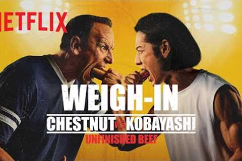 Chestnut vs. Kobayashi Unfinished Beef: Weigh-In | Netflix