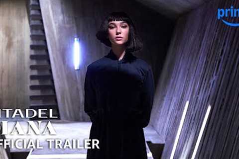 Citadel: Diana - Official Trailer | Prime Video