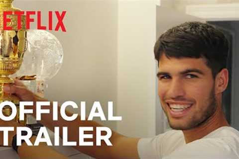 Carlos Alcaraz: My Way | Official Trailer | Netflix